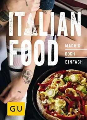 Couverture du produit · Italian Food: Mach´s doch einfach! (GU Smart Cook Book - Trend)