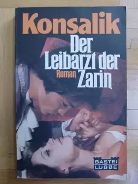 Couverture du produit · Der Leibarzt der Zarin: Roman (Allgemeine Reihe. Bastei Lübbe Taschenbücher)
