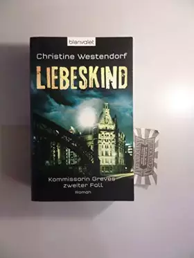 Couverture du produit · Liebeskind: Kommissarin Greves zweiter Fall - Roman