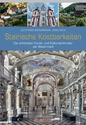 Couverture du produit · Steirische Kostbarkeiten: Die schönsten Kunst- und Kulturdenkmäler der Steiermark