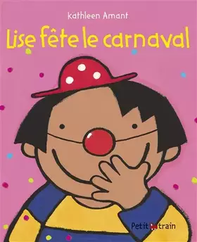 Couverture du produit · Lise fête le carnaval