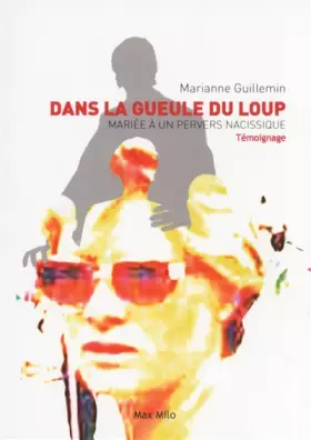 Couverture du produit · Dans la gueule du loup - Mariée à un pervers narcissique