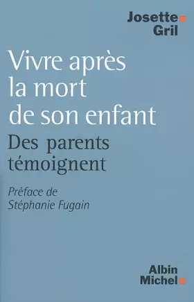 Couverture du produit · Vivre après la mort de son enfant : Des parents témoignent