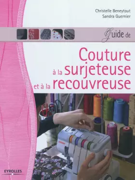 Couverture du produit · Guide de couture à la surjeteuse et à la recouvreuse
