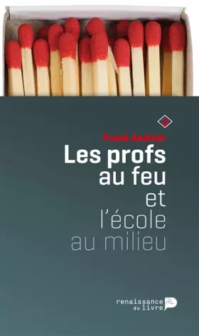 Couverture du produit · Les Profs au Feu et l'Ecole au Milieu