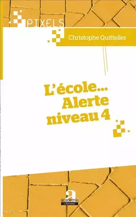 Couverture du produit · L'école... Alerte niveau 4