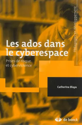 Couverture du produit · Les ados dans le cyberespace: Prises de risque et cyberviolence