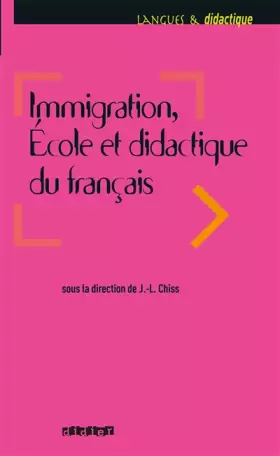 Couverture du produit · Immigration, école et didactique du Français - Livre