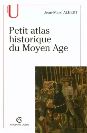 Couverture du produit · Petit atlas historique du Moyen Age