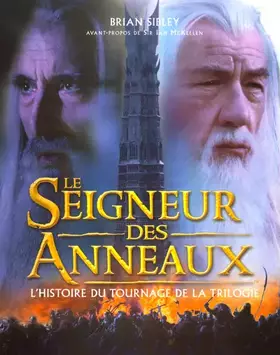 Couverture du produit · Le Seigneur des anneaux : L'Histoire du tournage de la trilogie