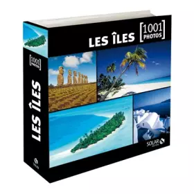 Couverture du produit · LES ILES DU MONDE 1001 PHOTOS NE
