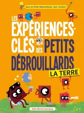 Couverture du produit · Les Expériences-clés Petits Débrouillards - La Terre