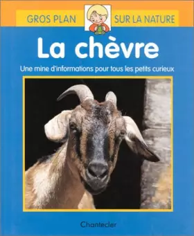 Couverture du produit · La Chèvre : Une mine d'informations pour tous les petits curieux