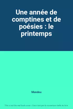 Couverture du produit · Une année de comptines et de poésies : le printemps