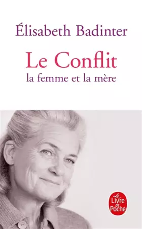 Couverture du produit · Le Conflit : La Femme et la mère