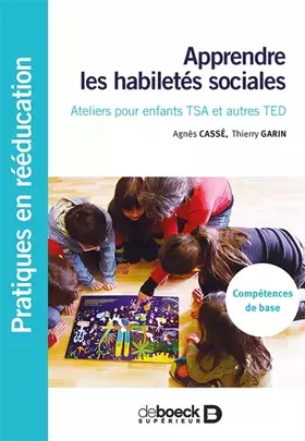 Couverture du produit · Apprendre les habiletés sociales: Ateliers pour enfants TSA et autres TED- Compétences de base