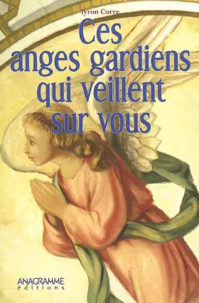 Couverture du produit · Ces anges gardiens qui veillent sur vous
