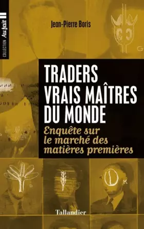 Couverture du produit · Traders vrais maîtres du monde: ENQUÊTE SUR LE MARCHÉ DES MATIÈRES PREMIÈRES