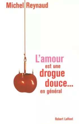 Couverture du produit · L'amour est une drogue douce... en général
