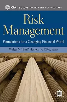 Couverture du produit · Risk Management: Foundations For a Changing Financial World