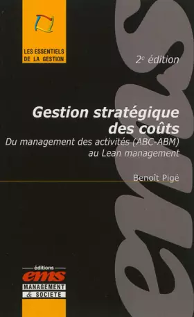 Couverture du produit · Gestion stratégique des coûts: Du management des activités (ABC-ABM) au Lean Management.