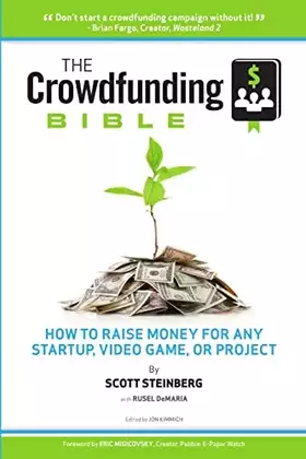 Couverture du produit · The Crowdfunding Bible: How to Raise Money for Any Startup, Video Game or Project