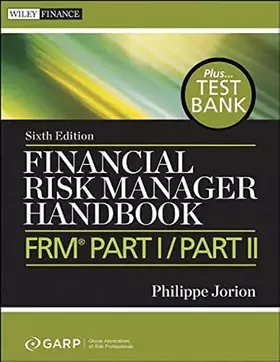 Couverture du produit · Financial Risk Manager Handbook Plus Test Bank: FRM Part I / Part II