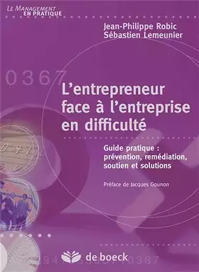 Couverture du produit · L'entrepreneur face à l'entreprise en difficulté: Guide pratique : prévention, médiation, soutien et solutions (2015)