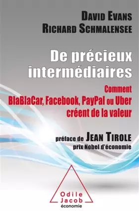 Couverture du produit · De précieux intermédiaires: Comment Blablacar, Facebook et Uber créent de la valeur