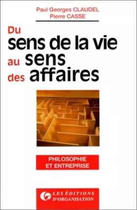 Couverture du produit · Du sens de la vie au sens des affaires. Philosophie et entreprise