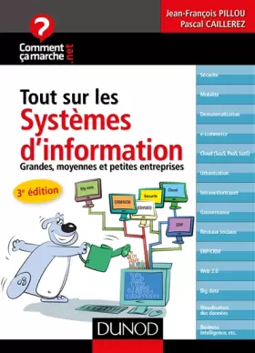 Couverture du produit · Tout sur les systèmes d'information - 3e éd. - Grandes, moyennes et petites entreprises