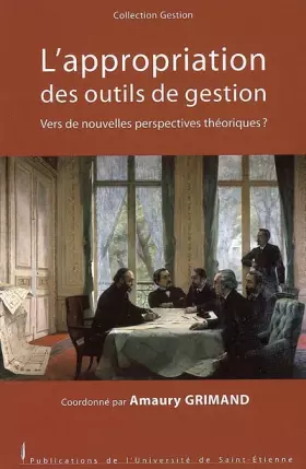 Couverture du produit · L'appropriation des outils de gestion : Vers de nouvelles perspectives théoriques ?