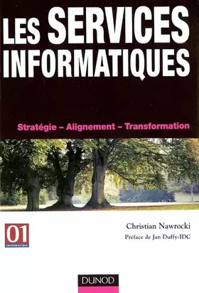 Couverture du produit · Les services informatiques : Stratégie, alignement, transformation