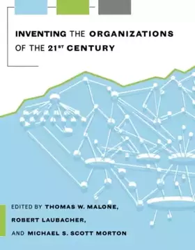 Couverture du produit · Inventing the Organizations of the 21st Century