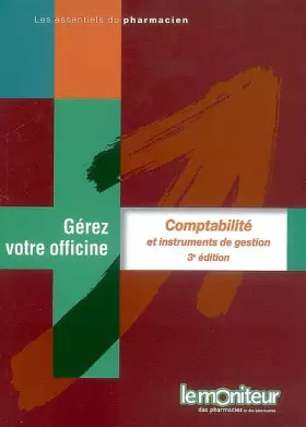 Couverture du produit · Gérez votre officine : Comptabilité et instruments de gestion