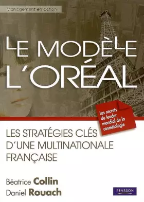 Couverture du produit · Le Modèle L'Oréal: Les stratégies-clés d'une multinationale française