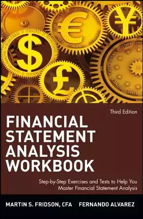Couverture du produit · Financial Statement Analysis Workbook: Step-by-Step Exercises and Tests to Help You Master Financial Statement Analysis, Third 