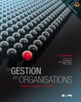 Couverture du produit · La gestion des organisations : Principes et tendances au XXIe siècle