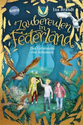 Couverture du produit · Zaubereulen in Federland (1). Das Geheimnis von Athenaria