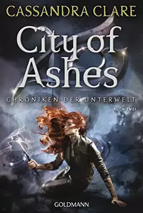 Couverture du produit · City of Ashes: Chroniken der Unterwelt 2 (Die Chroniken der Unterwelt, Band 2)