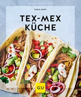 Couverture du produit · Tex-Mex Küche (GU Küchenratgeber)
