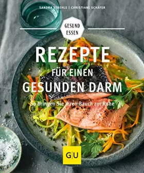 Couverture du produit · Rezepte für einen gesunden Darm: So bringen Sie Ihren Bauch zur Ruhe (GU Gesund essen)