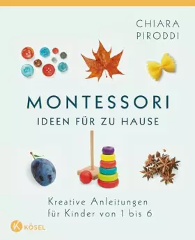 Couverture du produit · Montessori - Ideen für zu Hause: Kreative Anleitungen für Kinder von 1 bis 6