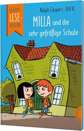 Couverture du produit · Kleine Lesehelden: Milla und die sehr gefräßige Schule: Erstlesebuch für die 1. & 2. Klasse