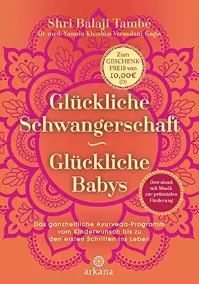 Couverture du produit · Glückliche Schwangerschaft - glückliche Babys: Das ganzheitliche Ayurveda-Programm vom Kinderwunsch bis zu den ersten Schritten