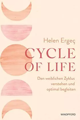 Couverture du produit · Cycle of Life: Den weiblichen Zyklus verstehen und optimal begleiten