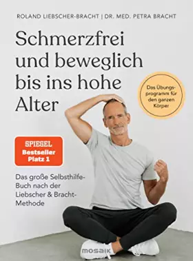 Couverture du produit · Schmerzfrei und beweglich bis ins hohe Alter: Das große Selbsthilfe-Buch nach der Liebscher & Bracht-Methode - Das Übungsprogra