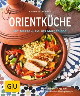 Couverture du produit · Orientküche: Mit Mezze & Co. ins Morgenland (GU Küchenratgeber Classics)