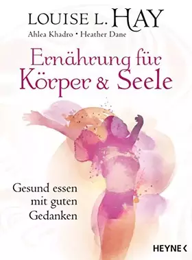 Couverture du produit · Ernährung für Körper und Seele: Gesund essen mit guten Gedanken