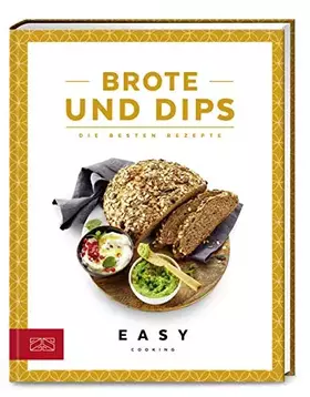 Couverture du produit · Brote und Dips: Die besten Rezepte (Easy Kochbücher)